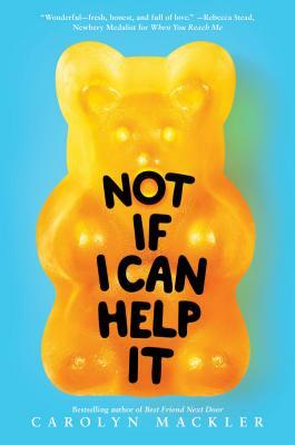 Not If I Can Help It by Carolyn Mackler
