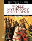 The Facts on File Encyclopedia of World Mythology and Legend (Facts on File Library of Religion and Mythology) by Anthony S. Mercatante