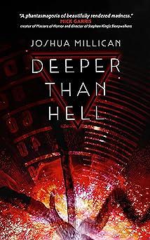 Deeper Than Hell by Joshua Millican