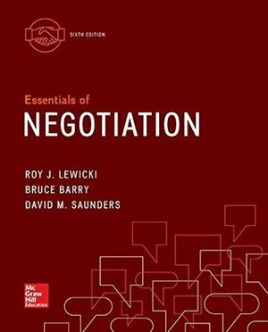 Essentials of Negotiation by Bruce Barry, Roy J. Lewicki, David M. Saunders