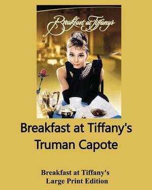 Breakfast at Tiffany's - Large Print Edition by Truman Capote