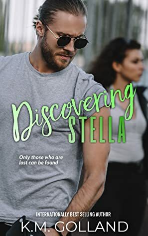 Discovering Stella by K.M. Golland