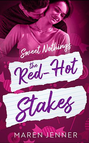 The Red-Hot Stakes: A Billionaire Enemies to Lovers Romance by Maren Jenner