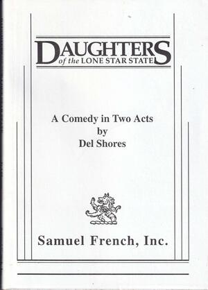Daughters of the Lone Star State: The privileged helping the underprivileged by Del Shores