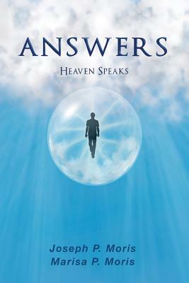 Answers: Heaven Speaks by Marisa P. Moris, Joseph P. Moris