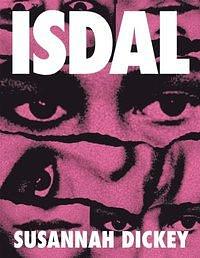 ISDAL: Shortlisted for the Forward Prize for Best First Collection by Susannah Dickey