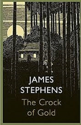 The Crock of Gold Illustrated by James Stephens