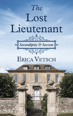 The Lost Lieutenant by Erica Vetsch