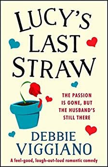 Lucy's Last Straw by Debbie Viggiano