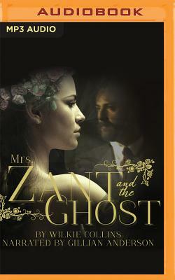 Mrs. Zant and the Ghost by Wilkie Collins