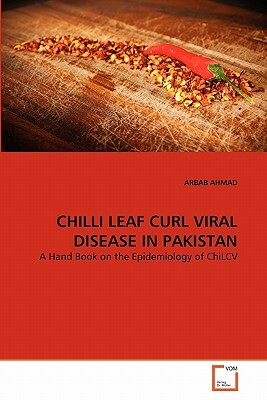 Chilli Leaf Curl Viral Disease in Pakistan by Arbab Ahmad