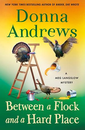 Between a Flock and a Hard Place: A Meg Langslow Mystery by Donna Andrews