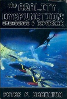 The Reality Dysfunction: Emergence and Expansion by Peter F. Hamilton