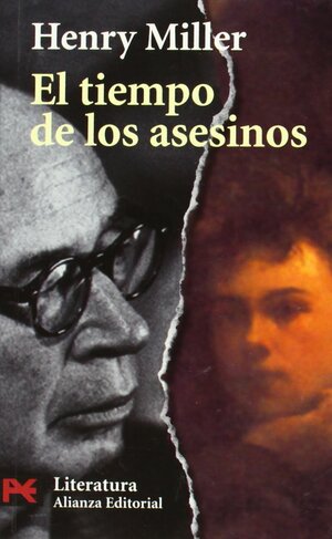 El tiempo de los asesinos: un estudio sobre Rimbaud by Henry Miller