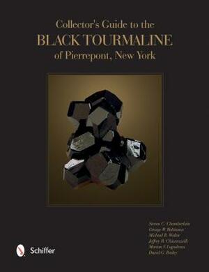 Collector's Guide to the Black Tourmaline of Pierrepont, New York by Michael Walter, Steven C. Chamberlain, George Robinson