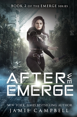 After We Emerge by Jamie Campbell