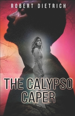 Calypso Caper by E. Howard Hunt, Robert Dietrich