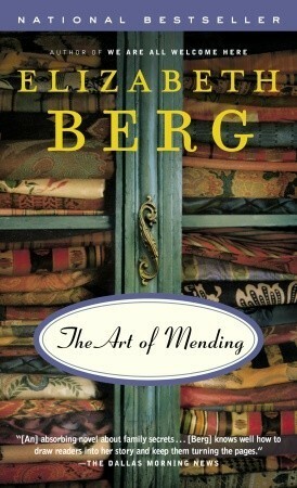 The Art Of Mending by Elizabeth Berg