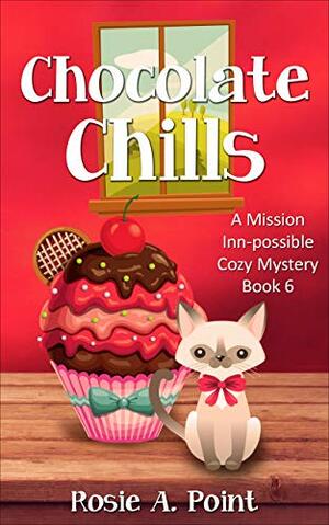 Chocolate Chills by Rosie A. Point