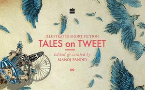 Tales on Tweet by Manoj Pandey