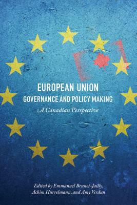 European Union Governance and Policy Making: A Canadian Perspective by 