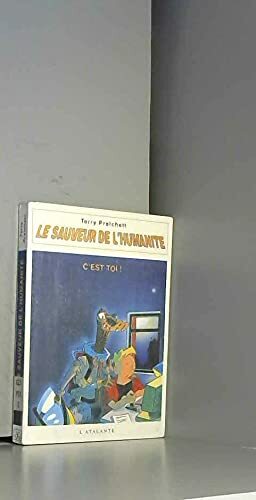Le sauveur de l'humanité c'est toi by Terry Pratchett