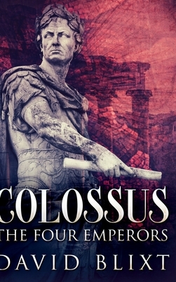 The Four Emperors (Colossus Book 2) by David Blixt