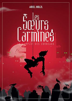 Le complot des corbeaux by Ariel Holzl