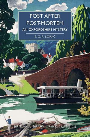 Post After Post-Mortem: An Oxfordshire Mystery by E.C.R. Lorac