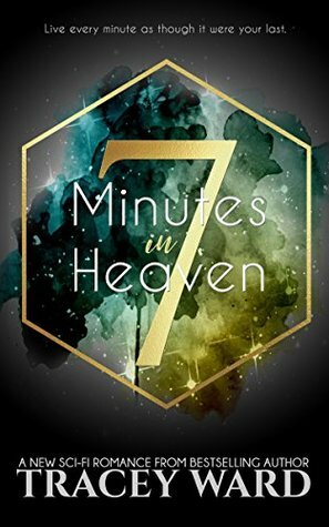 7 Minutes in Heaven by Tracey Ward