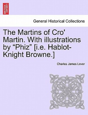 The Martins of Cro' Martin by Charles James Lever