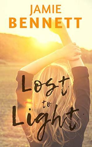 Lost to Light by Jamie Bennett