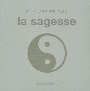 Mille Chemins Vers La Sagesse by David Baird