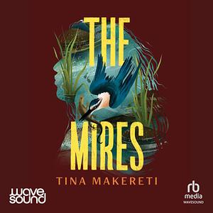 The Mires by Tina Makereti