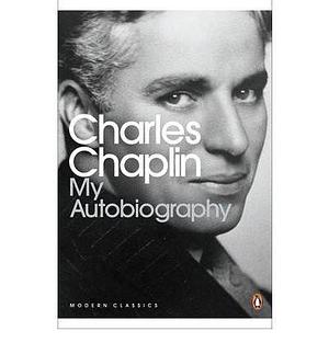 (My Autobiography ) Author: Charlie Chaplin Apr-2008 by Charlie Chaplin, Charlie Chaplin