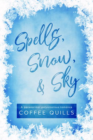 Spells, Snow, & Sky by Coffee Quills