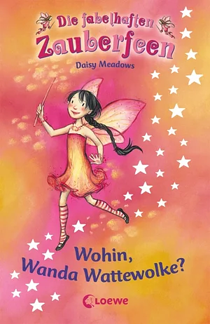 Wohin, Wanda Wattewolke? by Daisy Meadows