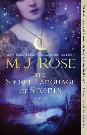 The Secret Language of Stones: A Novel by M.J. Rose