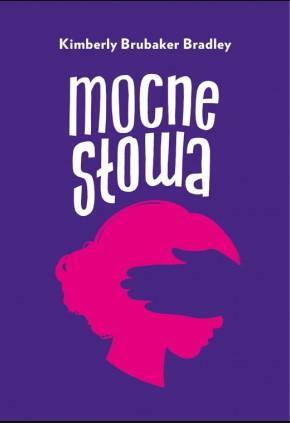 Mocne słowa by Kimberly Brubaker Bradley