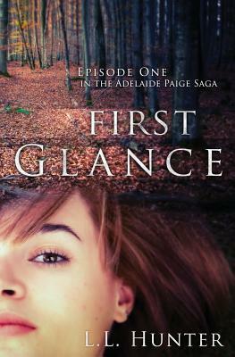 First Glance: Episode One by L.L. Hunter
