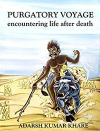 Purgatory Voyage by Adarsh Kumar Khare