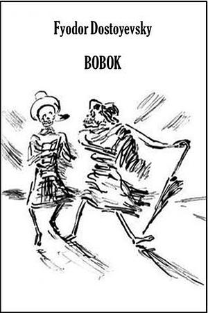 Bobok by Fyodor Dostoevsky