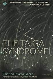 The Taiga Syndrome by Cristina Rivera Garza