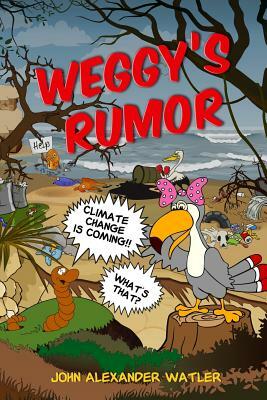 Weggy's Rumor by John Alexander Watler