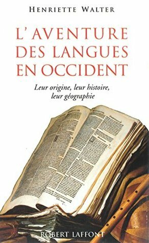 L'aventure des langues en Occident by Henriette Walter