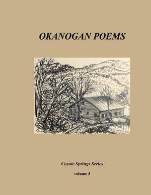 Okanogan Poems volume 3: Landscapes are Observatories by Grant Jones