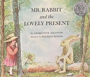Mr. Rabbit and the Lovely Present by Charlotte Zolotow
