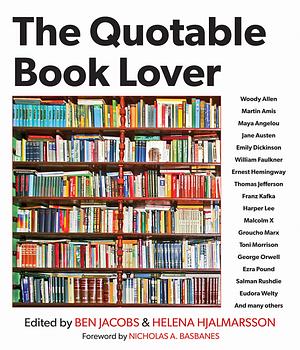 The Quotable Book Lover by Ben Jacobs