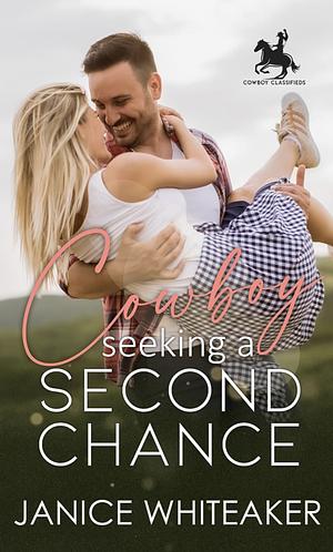 Cowboy Seeking a Second Chance by Janice Whiteaker