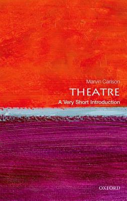 Theatre: A Very Short Introduction by Marvin Carlson